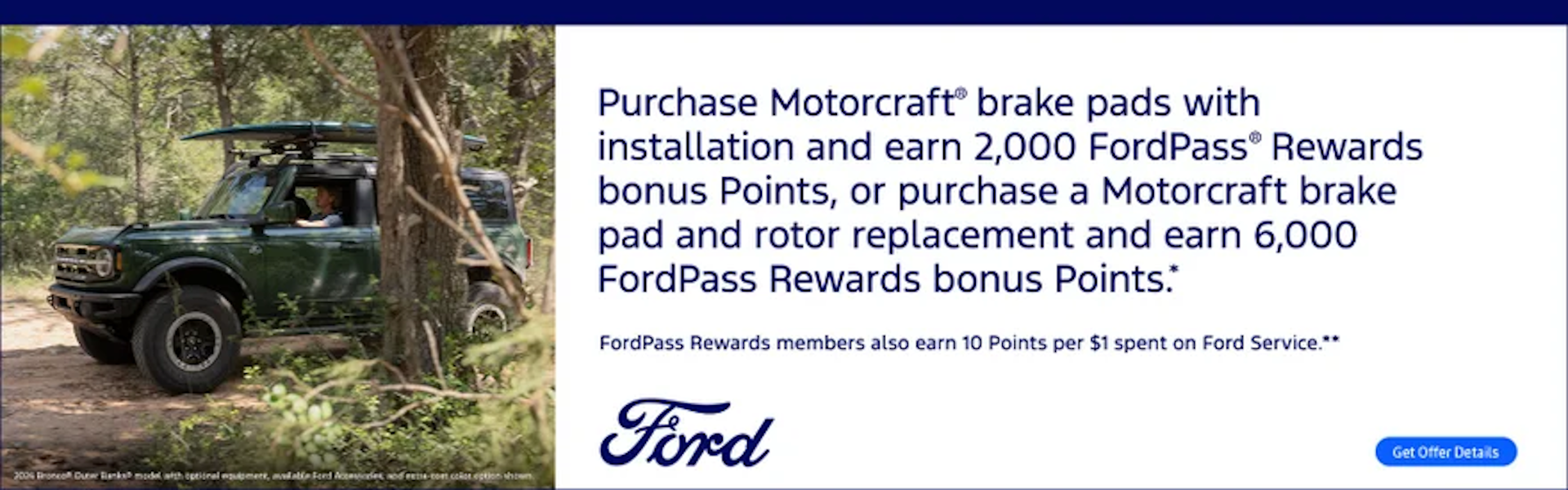FordPass Rewards members also earn 10 Points per $1 spent on